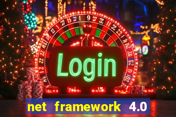 net framework 4.0 v 30319